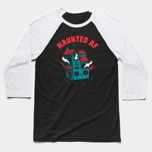 Haunted AF Baseball T-Shirt